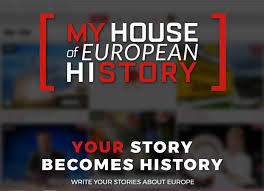 My House of European History. Escribe tu historia sobre Europa.