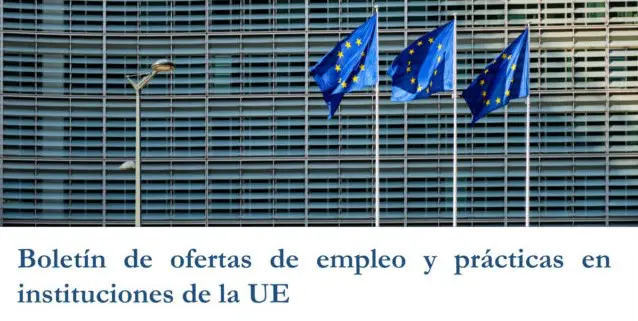 Nuevas ofertas de empleo y prácticas en instituciones de la Unión Europea