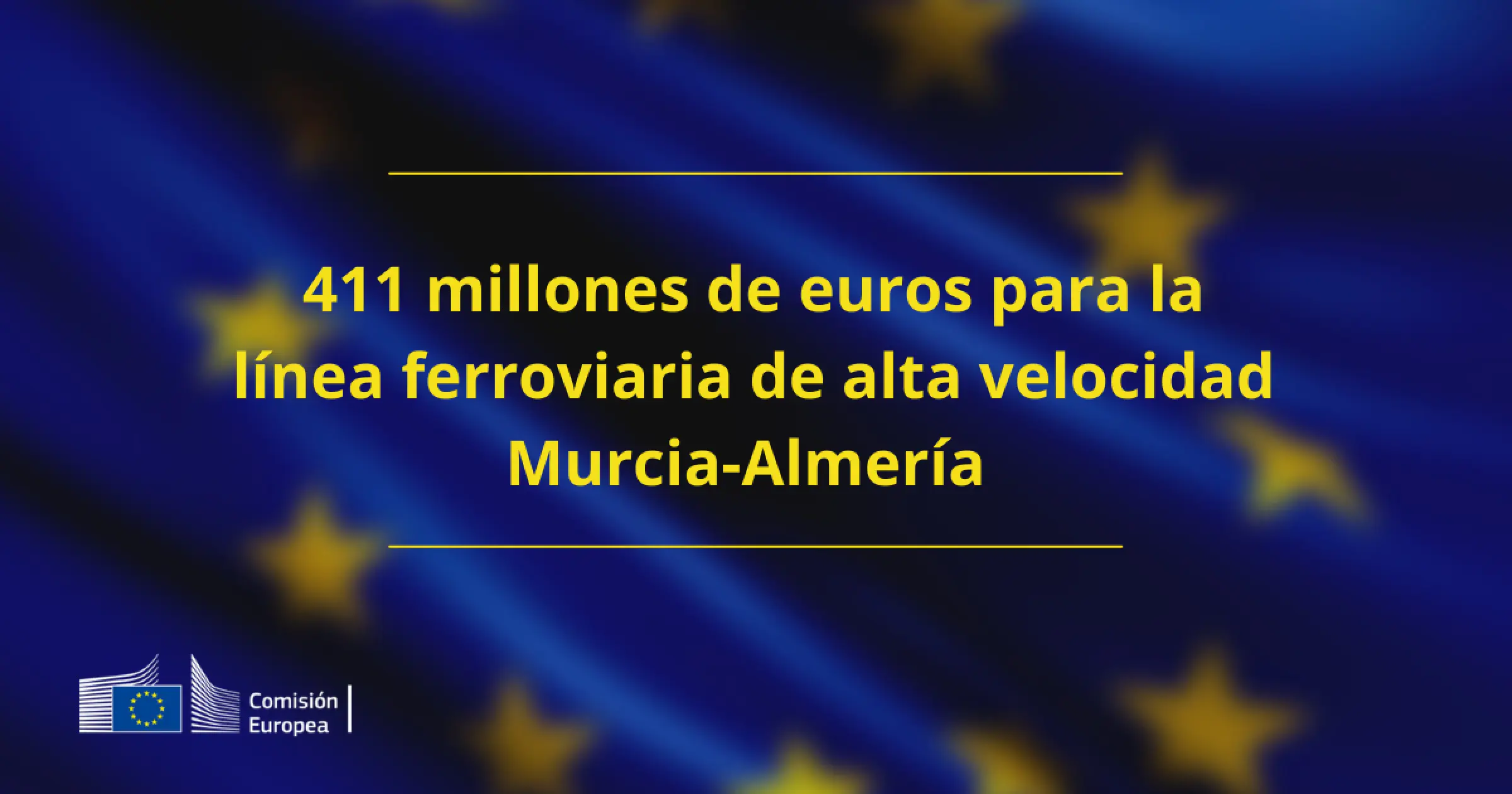 Política de cohesión de la UE: 411 millones de euros de fondos de la UE para el ferrocarril de alta velocidad Murcia-Almería