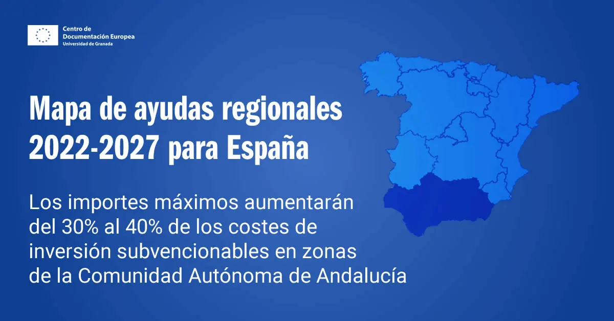 La Comisión aprueba la modificación del mapa de ayudas regionales 2022-2027 para España