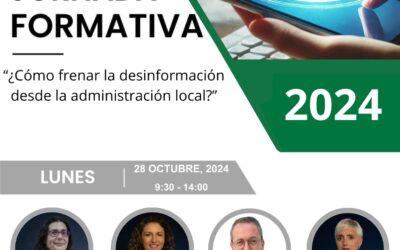 Cómo frenar la desinformación desde la administración local. Lunes 28 de octubre 2024.