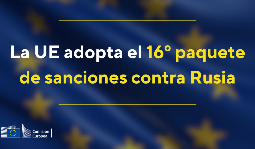 La UE adopta el 16.º paquete de sanciones contra Rusia.