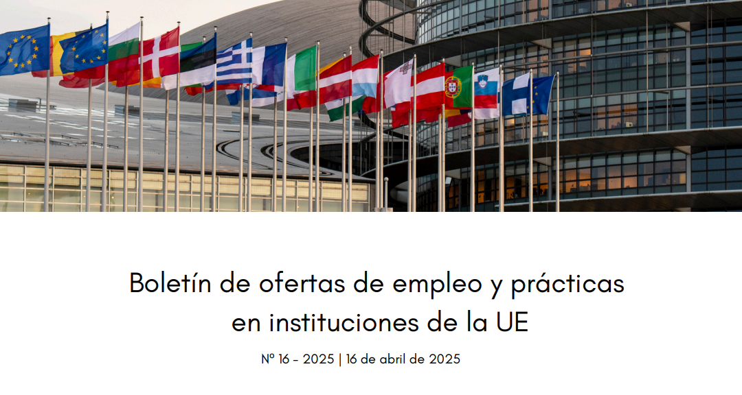 Boletín empleo & prácticas Instituciones UE (16-2025)