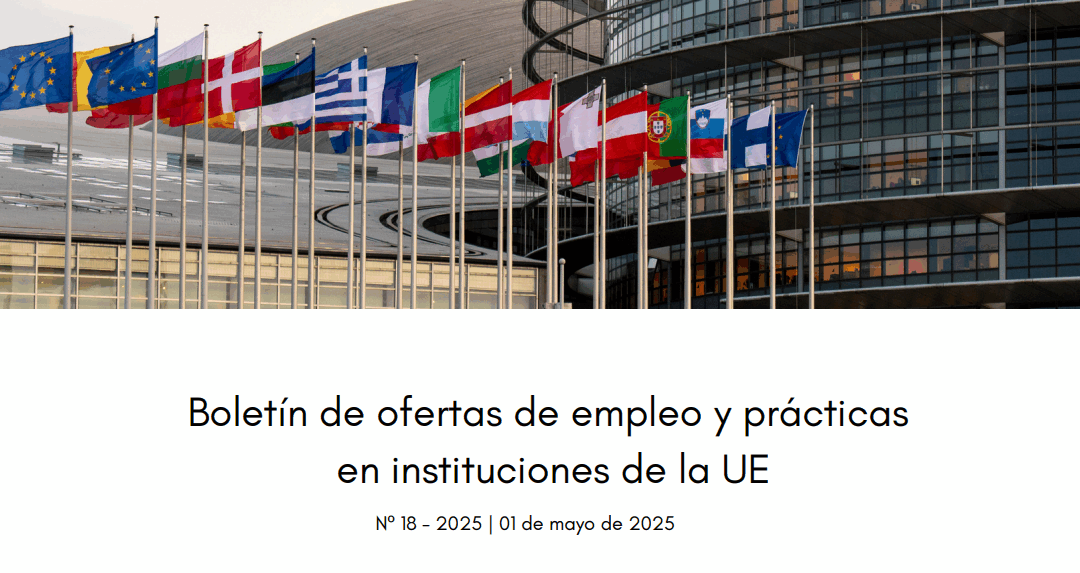 Boletín empleo & prácticas Instituciones UE (18-2025)